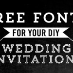 Free Fonts for DIY Wedding Invitations