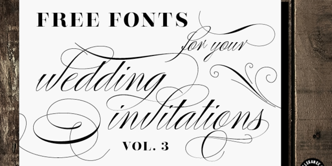 Free Fonts for DIY Wedding Invitations - Volume 3