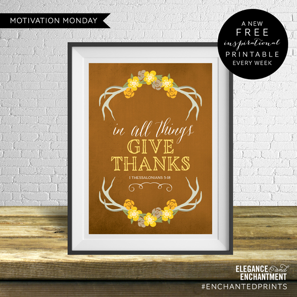 Motivation Monday - Free Art Printable - In All Things Give Thanks