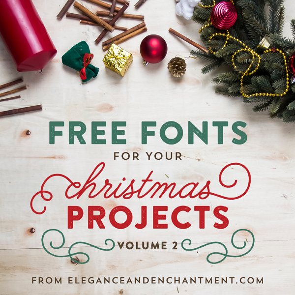 Free Fonts for Christmas Projects - DIY, Crafts, Cards, and Blogging // From Elegance & Enchantment