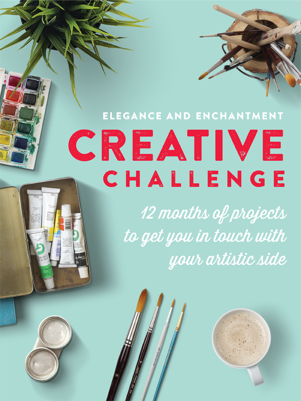 Elegance and Enchantment Creative Challenge - Get in touch with your artistic side with these 12 projects!