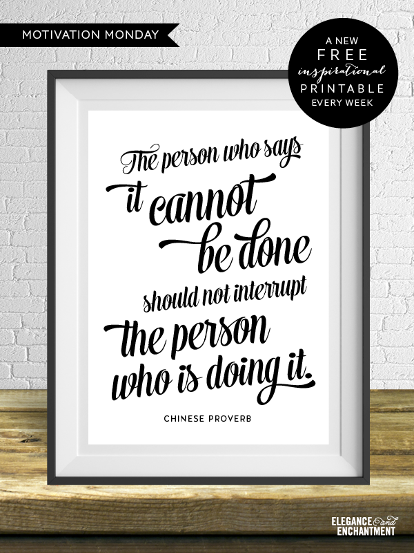 Chinese Proverb printable art - A free weekly printable dose of motivation and inspiration from Elegance and Enchantment