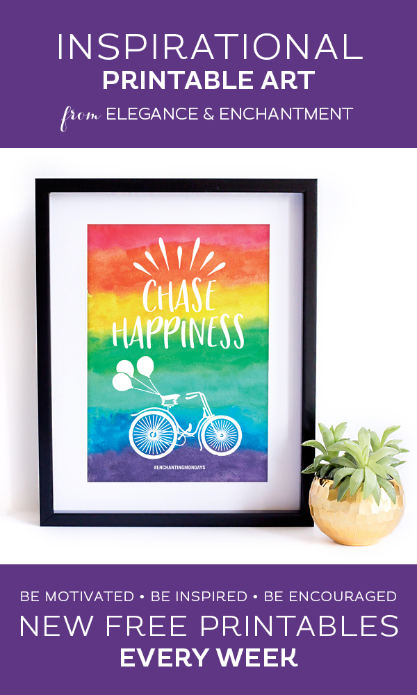 Your weekly free printable inspirational quote from Elegance and Enchantment! // “Chase Happiness.” // Simply print, trim and frame this quote for an easy, last minute gift or use it to update the artwork in your home, church, classroom or office. #enchantingmondays