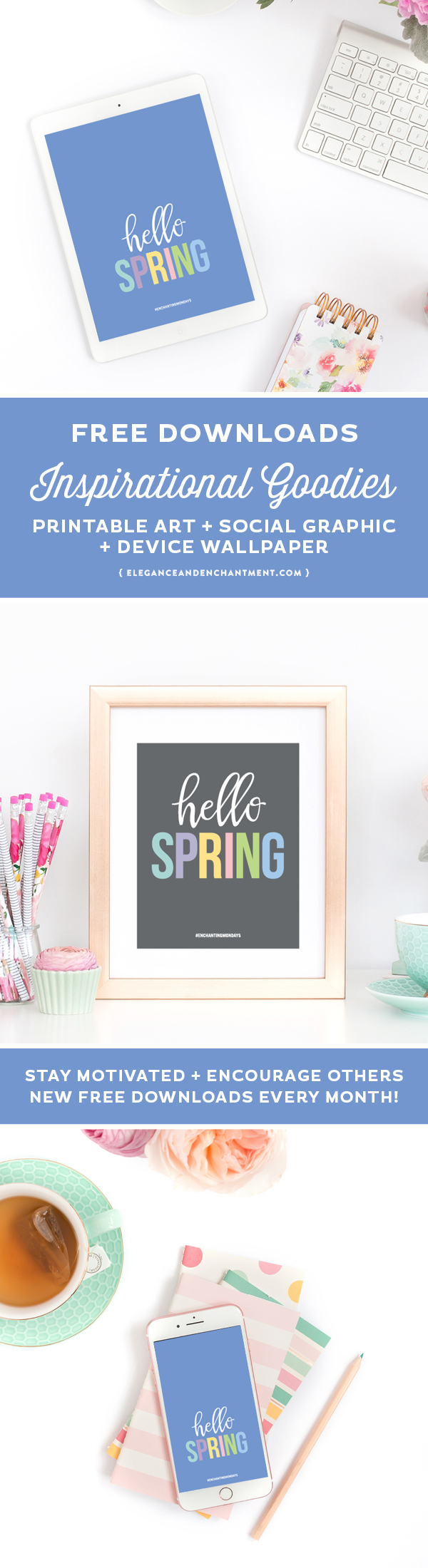 Hello spring printable art, device wallpaper for your phone, tablet and desktop, and a social media graphic. Enjoy these free inspirational downloads and look for new motivational designs, shared for free every month! Spread the love by sharing with a friend! // Designs from Elegance + Enchantment